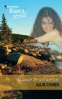 El amor de sus sueños - Julie Cohen - E-Book