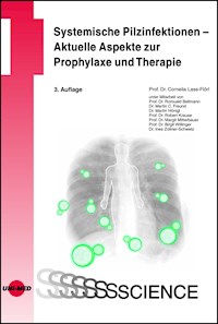 Systemische Pilzinfektionen - Aktuelle Aspekte zur Prophylaxe und Therapie - Cornelia Lass-Flörl - E-Book