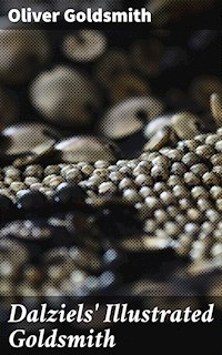 Dalziels' Illustrated Goldsmith - Oliver Goldsmith - E-Book