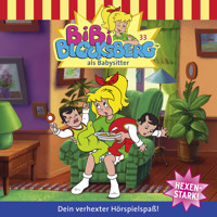 Bibi Blocksberg, Folge 33: Bibi als Babysitter - Elfie Donnelly - Hörbuch