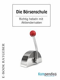 Die Börsenschule: Aktiengeschäfte - Adam White - E-Book