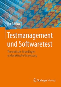 Testmanagement und Softwaretest - Frank Witte - E-Book