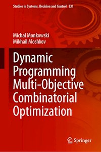 Dynamic Programming Multi-Objective Combinatorial Optimization - Michal Mankowski - E-Book