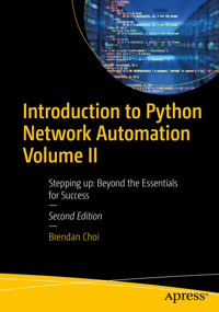 Introduction to Python Network Automation Volume II - Brendan Choi - E-Book