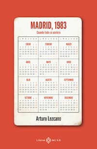 MADRID, 1983 - Arturo Lezcano - E-Book