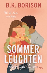 Lovelight Farms – Sommerleuchten - B.K. Borison - E-Book