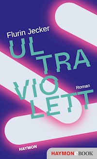 Ultraviolett - Flurin Jecker - E-Book