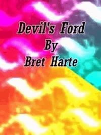 Devil's Ford - Bret Harte - E-Book