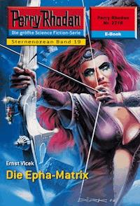 Perry Rhodan 2218: Die Epha-Matrix - Ernst Vlcek - E-Book
