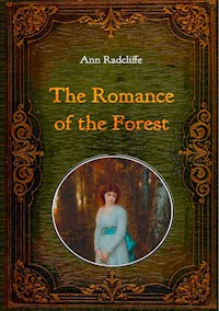 The Romance of the Forest - Illustrated - Ann Radcliffe - E-Book