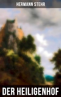 Der Heiligenhof - Hermann Stehr - E-Book