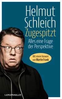 Zugespitzt - Helmut Schleich - E-Book