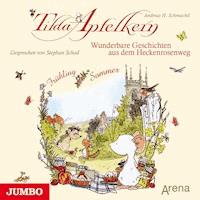 Tilda Apfelkern. Wunderbare Geschichten aus dem Heckenrosenweg: Frühling und Sommer - Andreas H. Schmachtl - Hörbuch