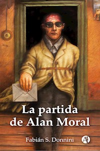 La partida de Alan Moral - Fabián Sebastián Donnini - E-Book