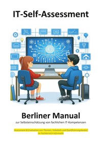 Berliner Manual zur Selbsteinschätzung von fachlichen IT-Kompetenzen - Berliner Manual - E-Book