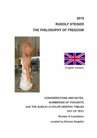 The PHILOSOPHY OF FREEDOM of Rudolf Steiner a cure by Silvano Angelini - Silvano Angelini - E-Book