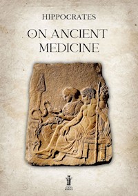 On Ancient Medicine - Hippocrates - E-Book