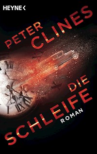 Die Schleife - Peter Clines - E-Book