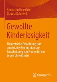 Gewollte Kinderlosigkeit - Annkatrin Heuschkel - E-Book