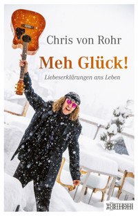 Meh Glück! - Chris von Rohr - E-Book