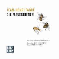 Die Mauerbienen - Jean-Henri Fabre - Hörbuch