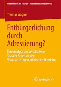 Entbürgerlichung durch Adressierung? - Thomas Wagner - E-Book