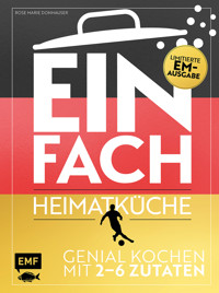 Einfach – Heimatküche: Limitierte EM-Ausgabe - Rose Marie Donhause - E-Book