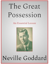 The Great Possession - Neville Goddard - E-Book