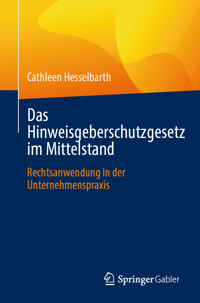 Das Hinweisgeberschutzgesetz im Mittelstand - Cathleen Hesselbarth - E-Book