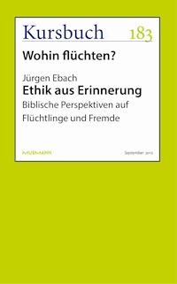 Ethik aus Erinnerung - Jürgen Ebach - E-Book