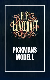 Pickmans Modell - Howard Phillips Lovecraft - E-Book