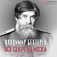Все секреты мозга. Большая книга про сознание - Владимир Бехтерев - Hörbuch