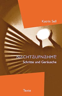 Nachtaufnahme - Katrin Sell - E-Book
