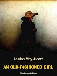 An Old-Fashioned Girl - Louisa May Alcott - E-Book