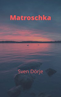 Matroschka - Sven Dörje - E-Book