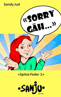 "Sorry gäh..." - Sandy Jud - E-Book