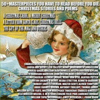 50+ Masterpieces you have to read before you die. Christmas Stories and Poems - Charles Dickens - Hörbuch