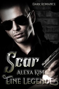 Scar - Eine Legende (Dark Romance) - Alexa Kim - E-Book
