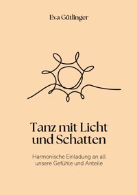 Tanz mit Licht und Schatten - Eva Gütlinger - E-Book