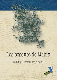 Los bosques de Maine - Henry David Thoreau - E-Book