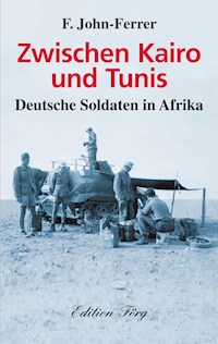 Zwischen Kairo und Tunis - F. John-Ferrer - E-Book