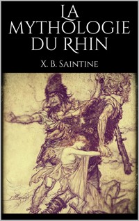 La mythologie du Rhin - X. B. Saintine - E-Book