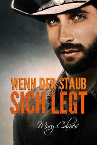 Wenn der Staub sich legt - Mary Calmes - E-Book