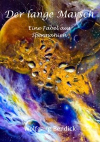 Der lange Marsch - Wolfgang Bendick - E-Book