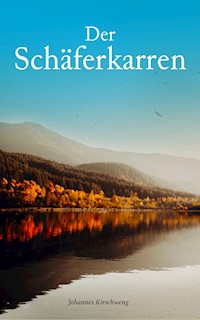 Der Schäferkarren - Johannes Kirschweng - E-Book