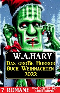 Das große Horror Buch Weihnachten 2022 - W. A. Hary - E-Book