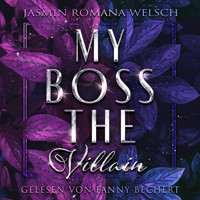 MY BOSS THE VILLAIN - Jasmin Romana Welsch - Hörbuch
