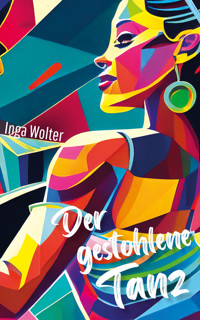 Der gestohlene Tanz - Inga Wolter - E-Book