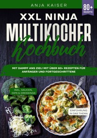 XXL Ninja Multikocher Kochbuch - Anja Kaiser - E-Book