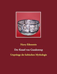Der Kessel von Gundestrup - Harry Eilenstein - E-Book
